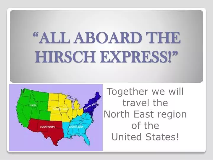 all aboard the hirsch express
