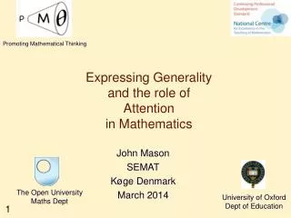 Expressing Generality and the role of Attention in Mathematics