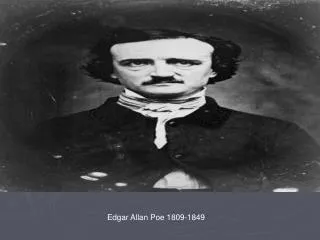 Edgar Allan Poe 1809-1849