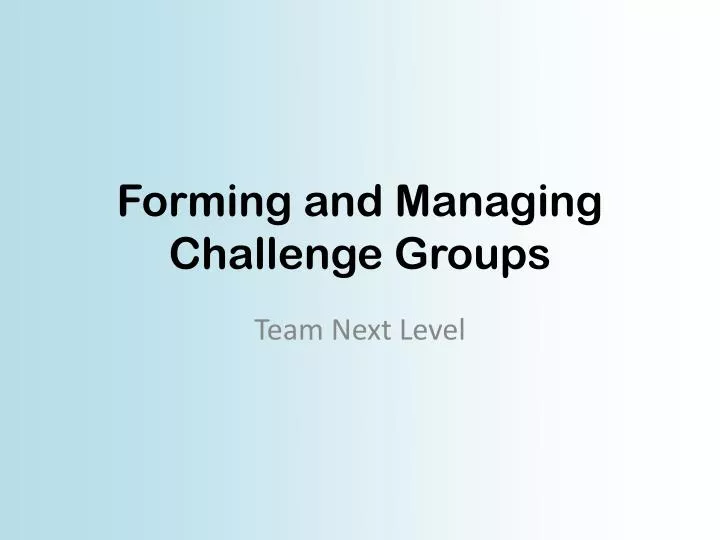 forming and managing challenge groups