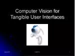 Computer Vision for Tangible User Interfaces - slide 1