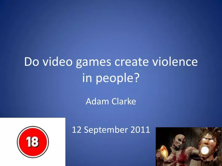 do video games create violence in people