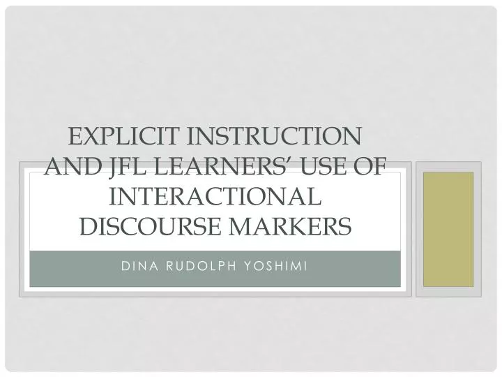 explicit instruction and jfl learners use of interactional discourse markers