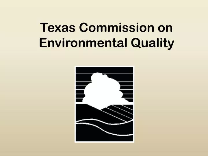Ppt Texas Commission On Environmental Quality Powerpoint Presentation Id2694609 5043