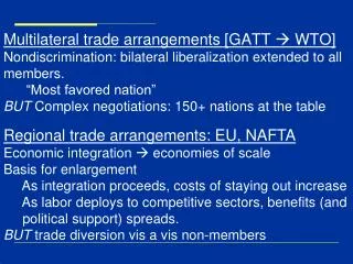 Regional trade arrangements: EU, NAFTA Economic integration ? economies of scale