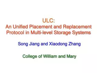 ULC: An Unified Placement and Replacement Protocol in Multi-level Storage Systems