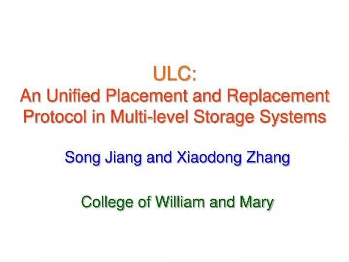 ulc an unified placement and replacement protocol in multi level storage systems
