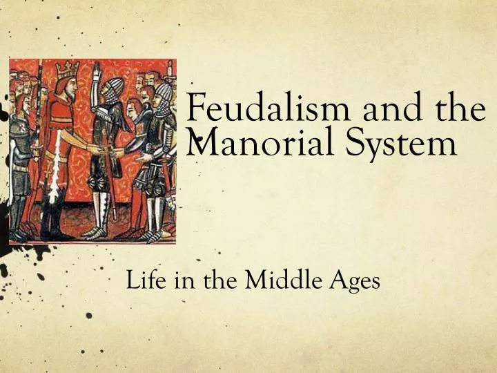 feudalism and the manorial system