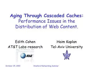 Aging Through Cascaded Caches: Performance Issues in the Distribution of Web Content.