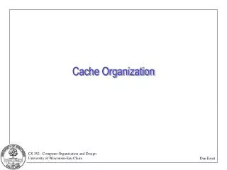 Cache Organization