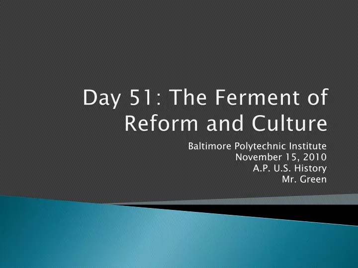 day 51 the ferment of reform and culture