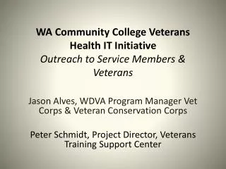WA Community College Veterans Health IT Initiative Outreach to Service Members &amp; Veterans