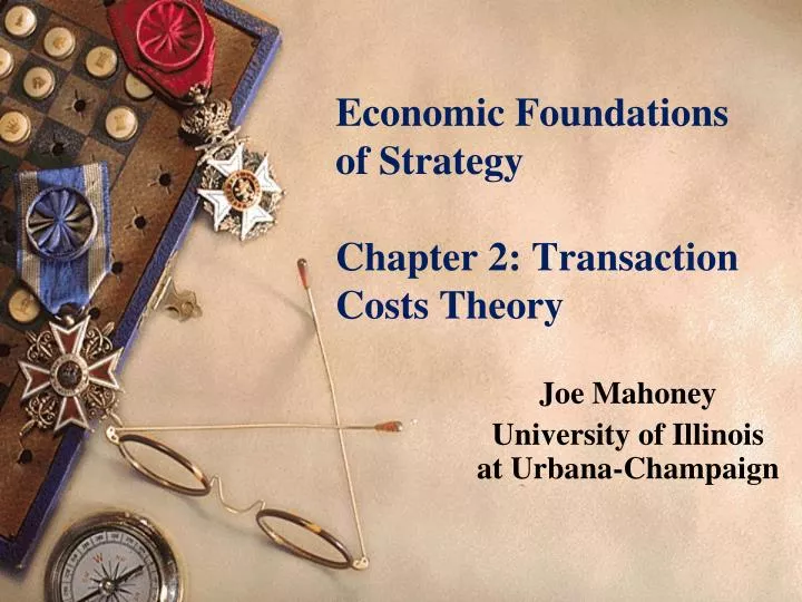 economic foundations of strategy chapter 2 transaction costs theory