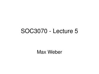 SOC3070 - Lecture 5