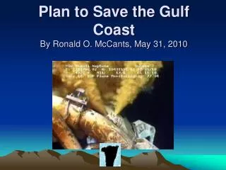 Plan to Save the Gulf Coast By Ronald O. McCants, May 31, 2010