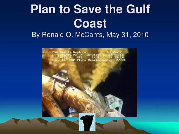 plan to save the gulf coast by ronald o mccants may 31 2010