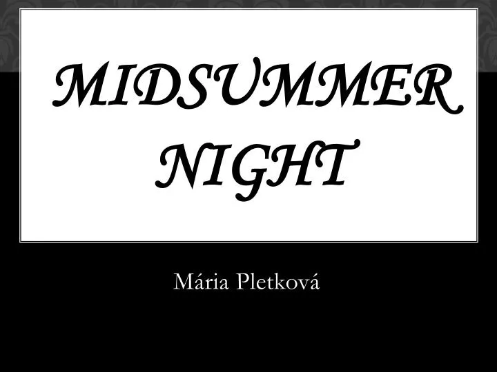 midsummer night