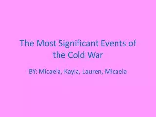 The M ost Significant Events of the C old War