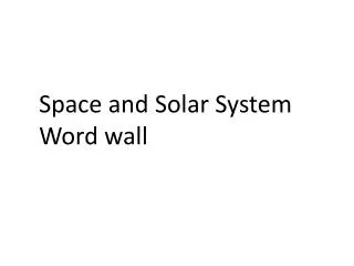 Space and Solar S ystem Word wall