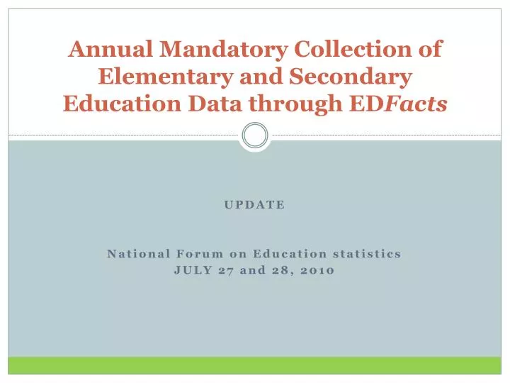 annual mandatory collection of elementary and secondary education data through ed facts