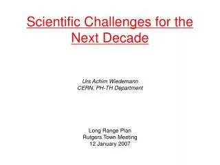Scientific Challenges for the Next Decade
