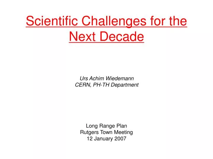 scientific challenges for the next decade