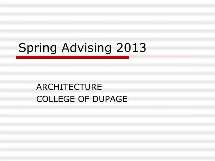 spring advising 2013