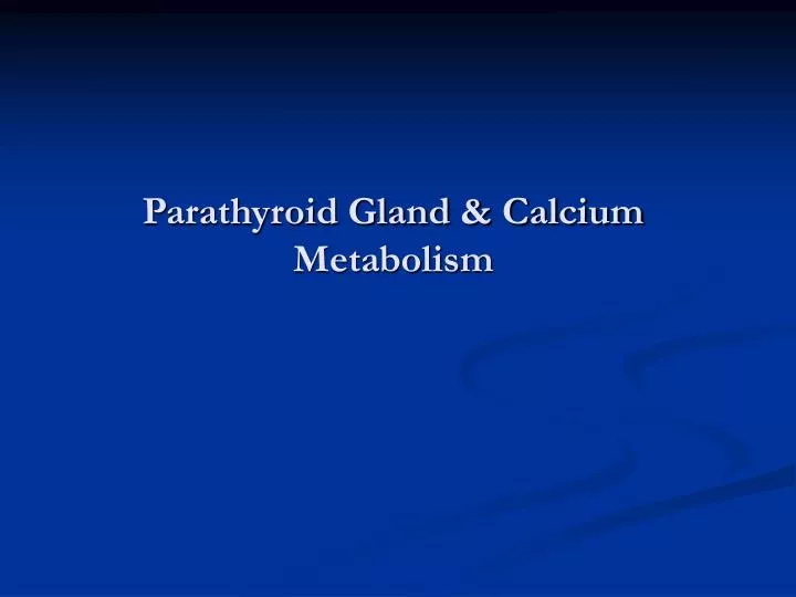 parathyroid gland calcium metabolism