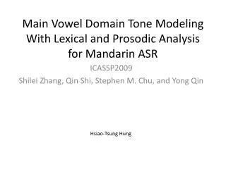 Main Vowel Domain Tone Modeling With Lexical and Prosodic Analysis for Mandarin ASR