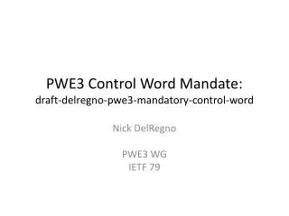 PWE3 Control Word Mandate: draft-delregno-pwe3-mandatory-control-word