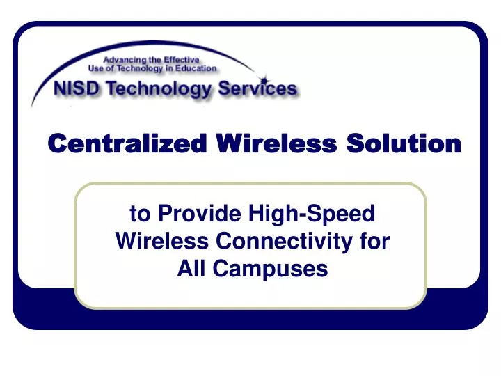 centralized wireless solution
