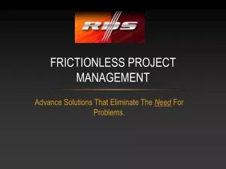 Advance Solutions That Eliminate The Need For Problems.