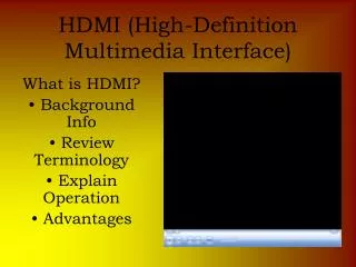 HDMI (High-Definition Multimedia Interface)