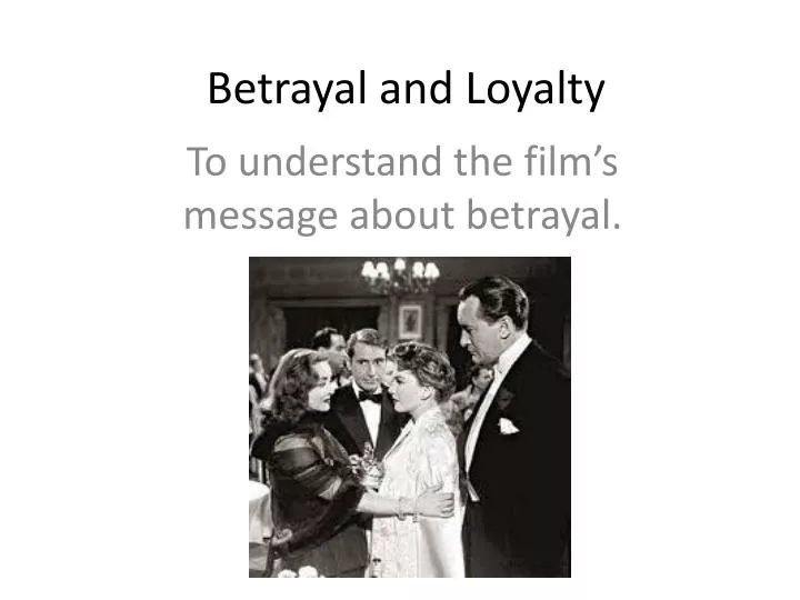 betrayal and loyalty