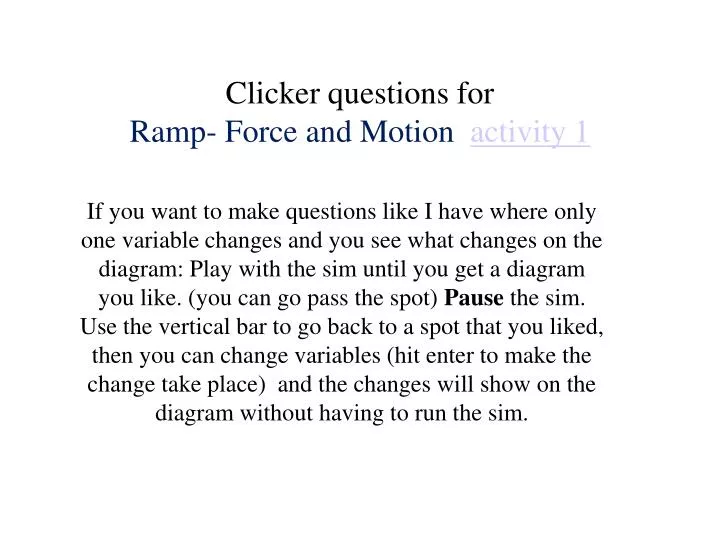 clicker questions for ramp force and motion activity 1