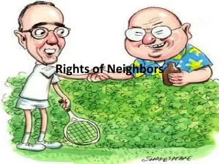 Rights of Neighbors
