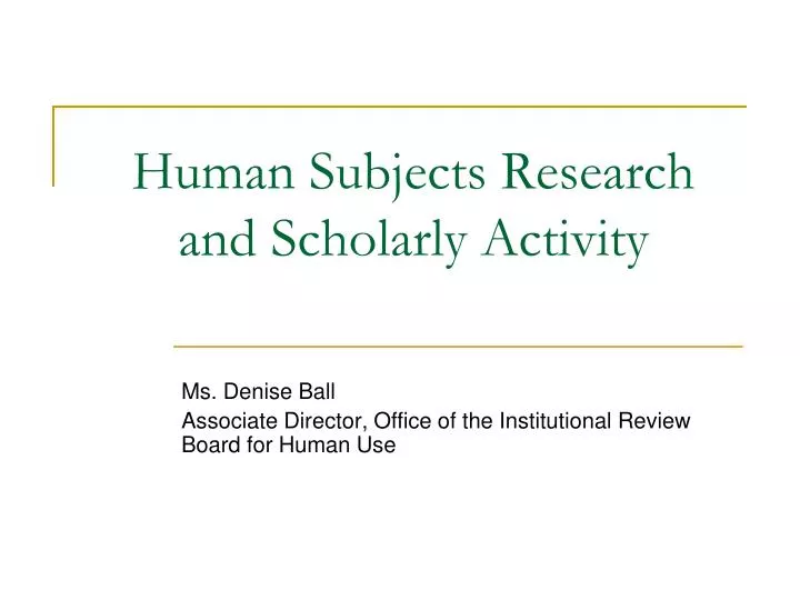 human subjects research and scholarly activity