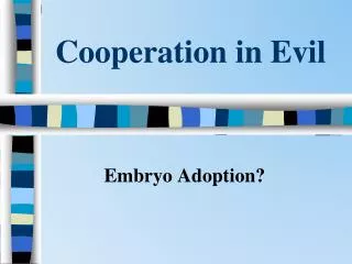 Cooperation in Evil