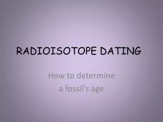 RADIOISOTOPE DATING