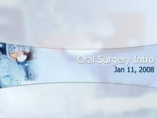 Oral Surgery Intro