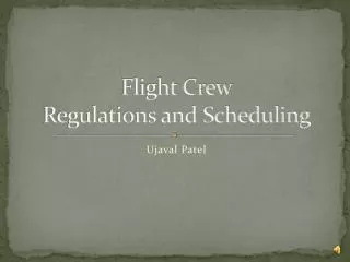 flight crew regulations and scheduling