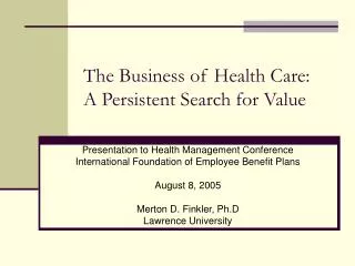 The Business of Health Care: A Persistent Search for Value