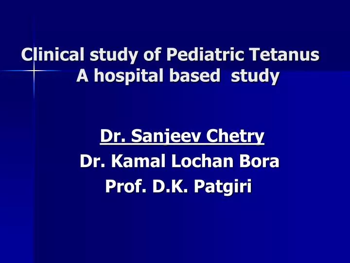 clinical study of pediatric tetanus a hospital based study