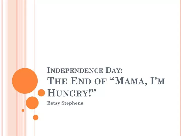 independence day the end of mama i m hungry