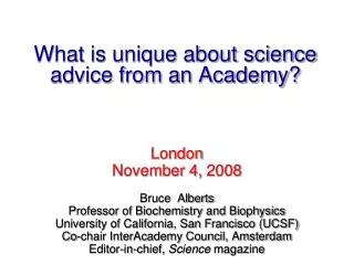 What is unique about science advice from an Academy?