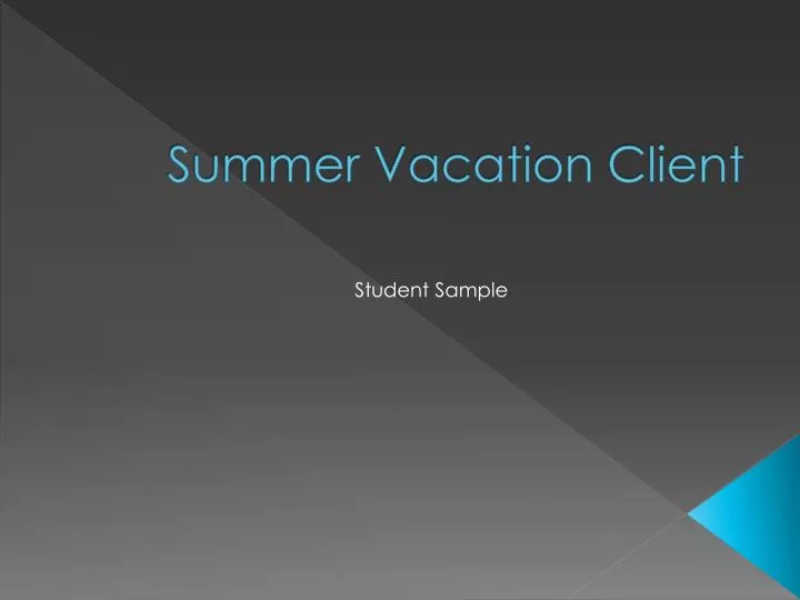 summer vacation client
