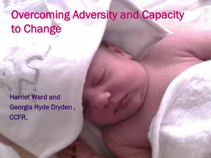 overcoming adversity and capacity to change