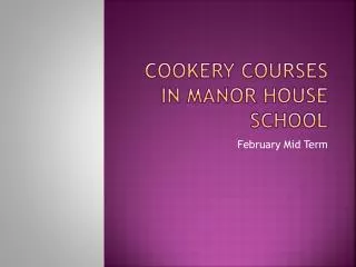 Cookery Courses in Manor House School