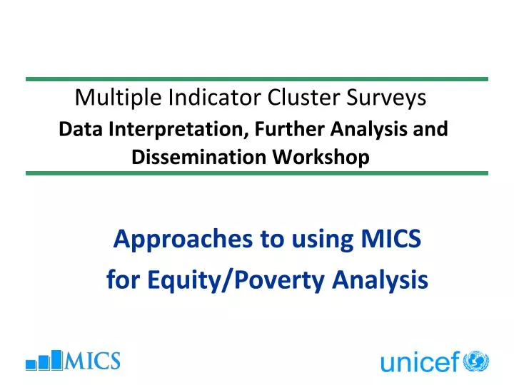 multiple indicator cluster surveys data interpretation further analysis and dissemination workshop