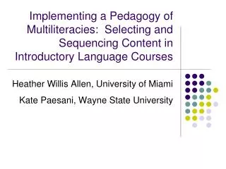 Heather Willis Allen, University of Miami Kate Paesani, Wayne State University